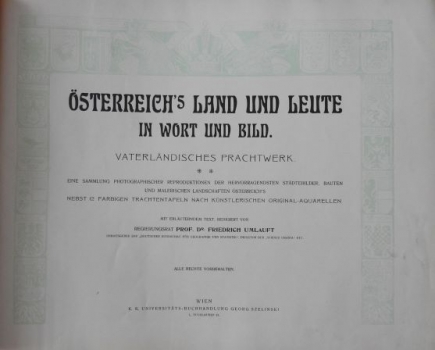 Österreich's Land und Leute in Wort und Bild. Vaterländisches Prachtwerk